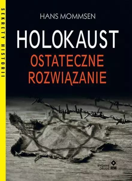 Holokaust. Ostateczne rozwiązanie wyd. 2021. RM