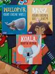 Mysz która chciała być lwem, koala który się trzymał i wieloryb