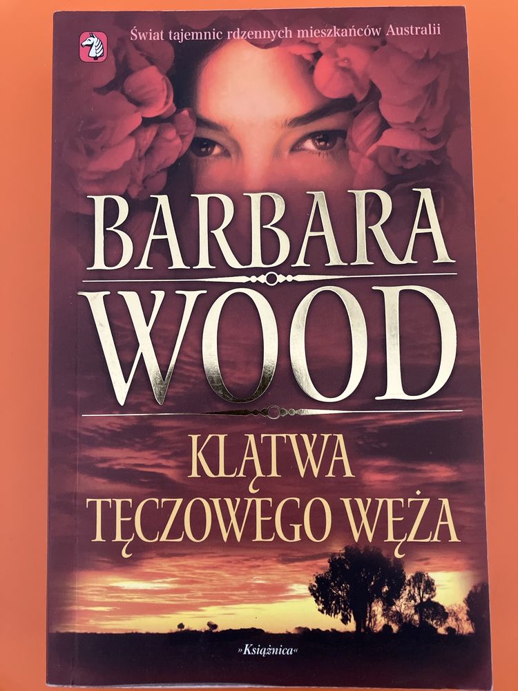 “Klęska tęczowego węża” Barbara Wood