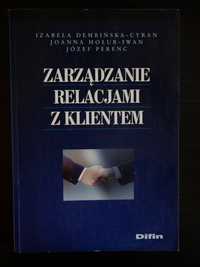 Zarządzanie relacjami z klientem I. Dembińska-Cyran J. Hołub-Iwan