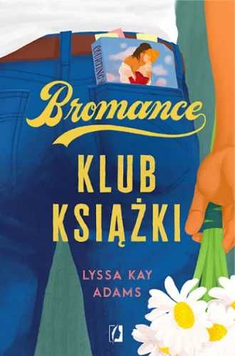 Bromance T.1 Klub książki - Lyssa Kay Adams, Edyta Świerczyńska, Ewa