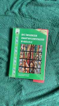 Być świadkiem zmartwychwstałego w kościele. Klasa 1. - podręcznik