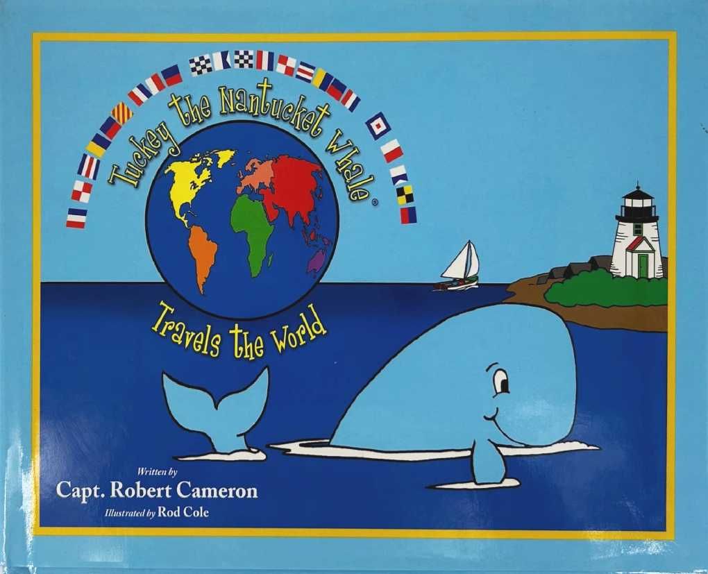 Travels the World Tuckey the Nantucket Whale	Capt. Robert Cameron