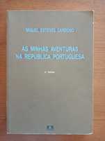 As minhas aventuras na república portuguesa. MEC.