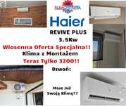 Klimatyzacja! HAIER REVIVE PLUS 3.5KW za 3200! Sprzedaż,Montaż,Serwis!