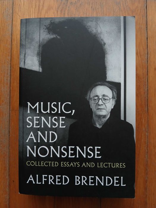 Alfred Brendel - Music, Sense and Nonsense