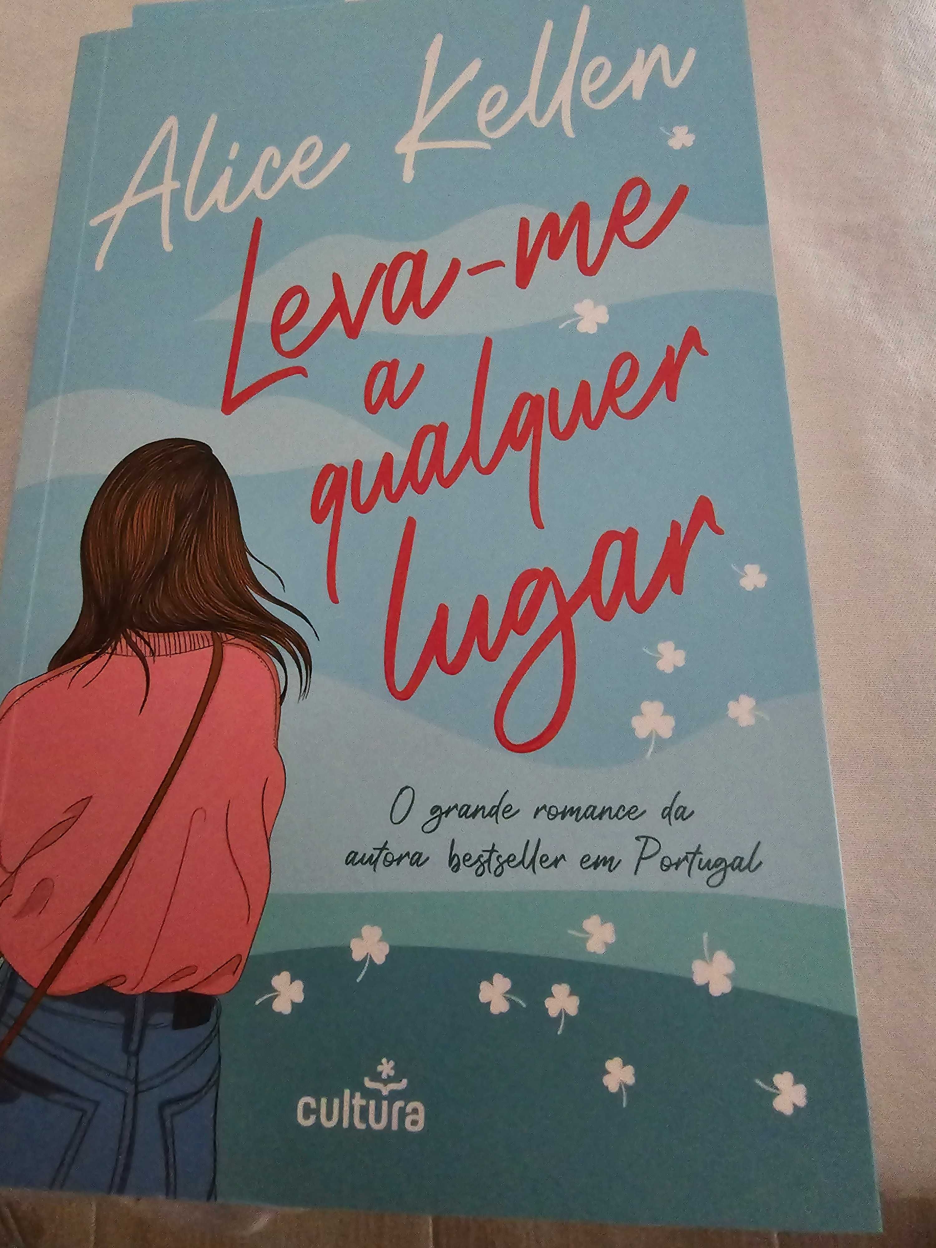 Livro de Alice Kellen Leva-me a qualquer Lugar/Romance