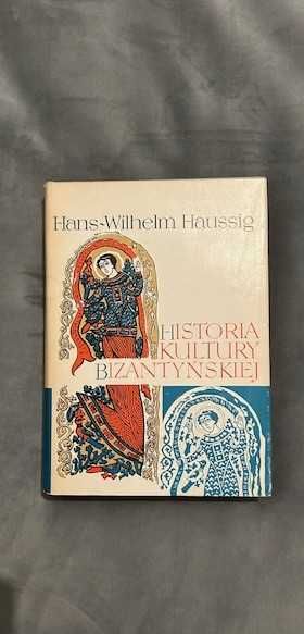 „Historia Kultury Bizantyńskiej” Hans-Wilhelm Haussig