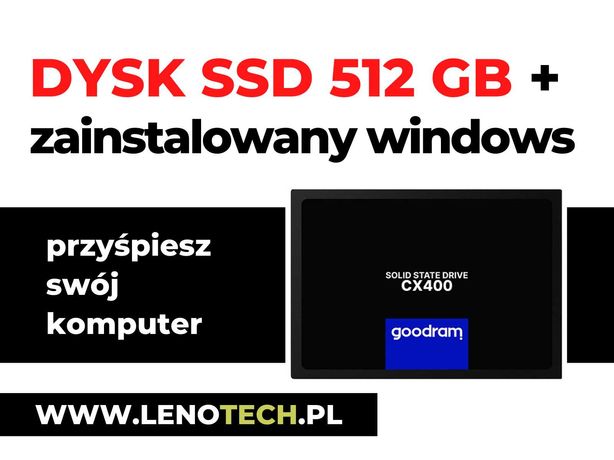 Windows 10 + Szybki Dysk SSD GOODRAM CX400 512 GB Asus HP Lenovo DELL