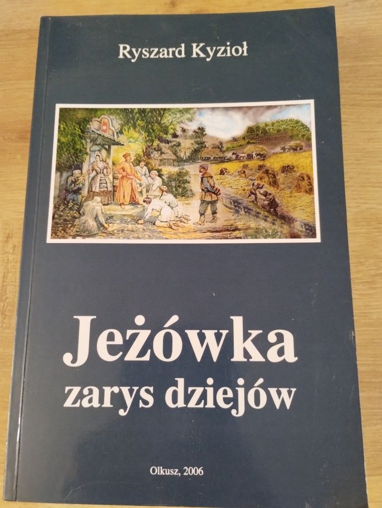 Ryszard Kyzioł Jeżówka Zarys dziejów Olkusz