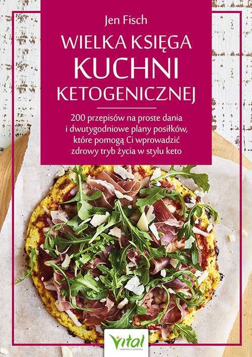 Wielka księga kuchni ketogenicznej
Autor: Jen Fisch
