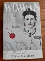 Woman of ill flame. Erika Mailman