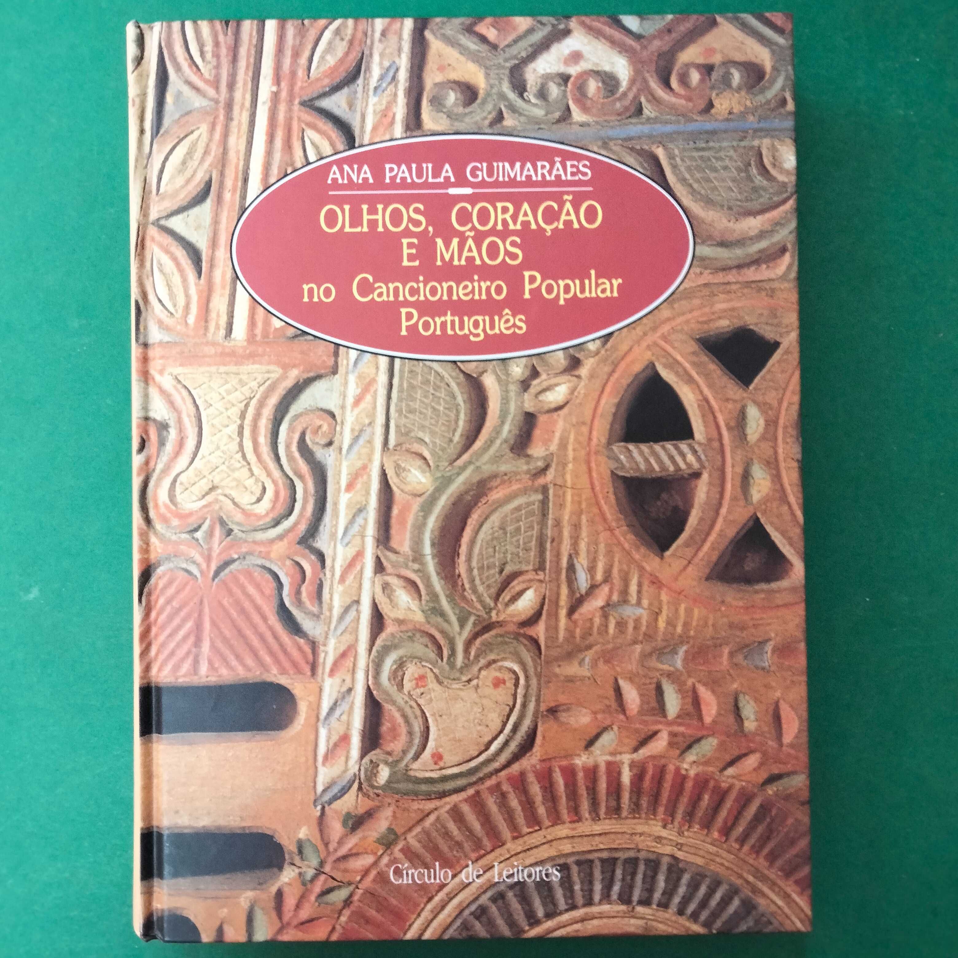 Olhos, Coração e Mãos no Cancioneiro Popular Português - Ana Guimarães