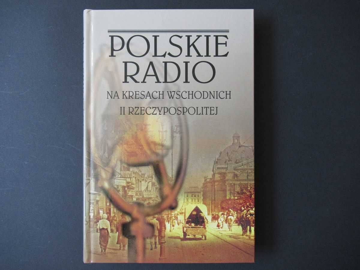 Polskie Radio na Kresach Wschodnich II Rzeczypospolitej