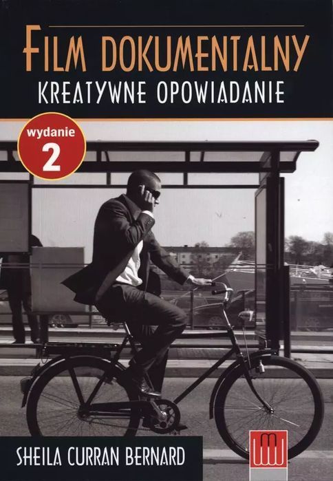 Film dokumentalny. Kreatywne opowiadanie. Wojciech Marzec