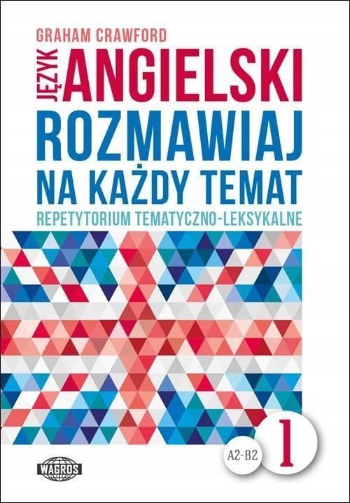 Rozmawiaj Na Każdy Temat - Język Angielski 1