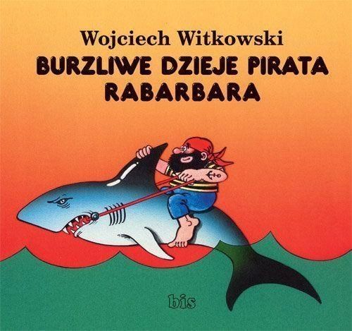 Burzliwe Dzieje Pirata Rabarbara