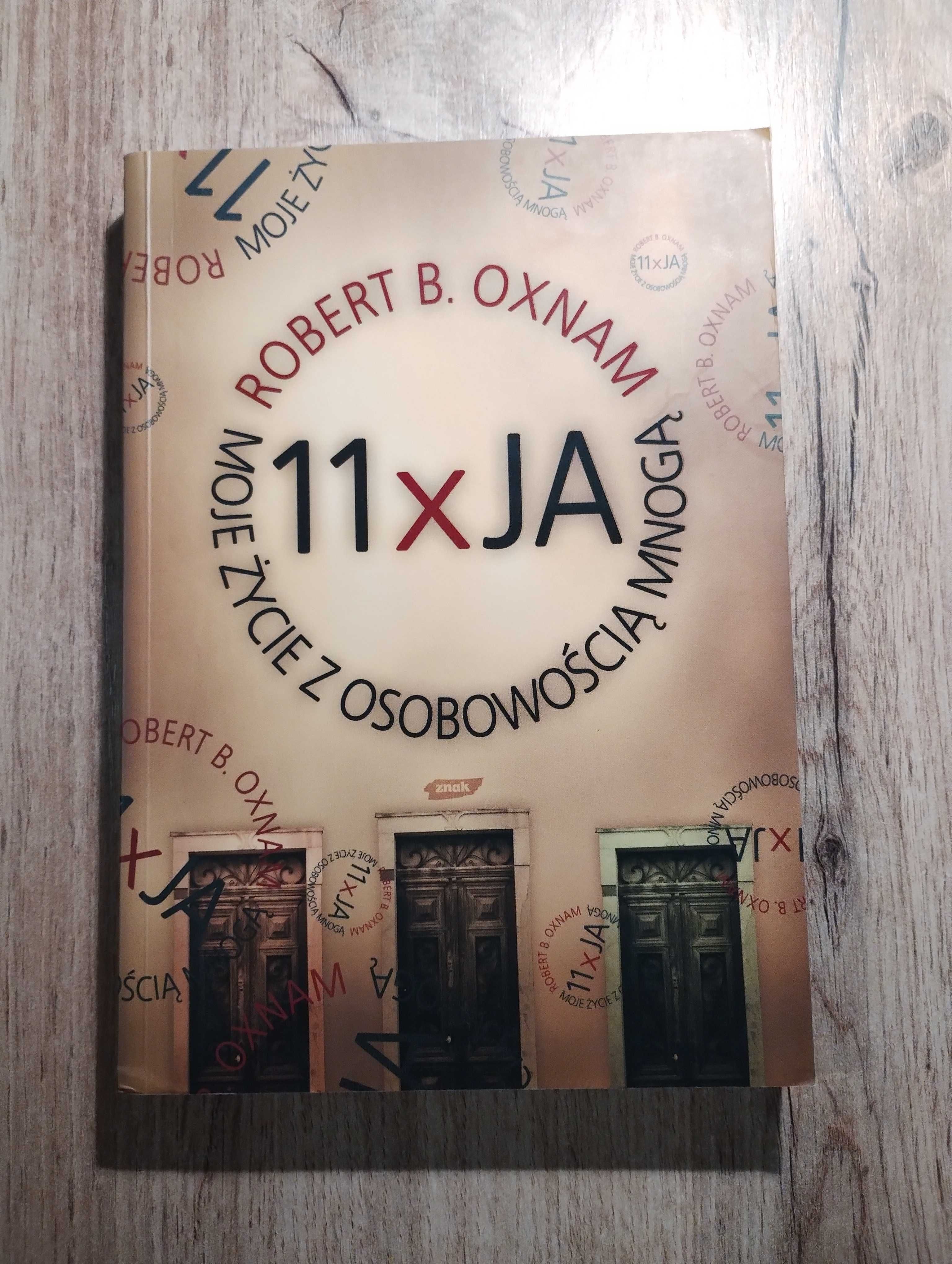 R. B. Oxnam - 11 x JA : moje życie z osobowością mnogą / autobiografia