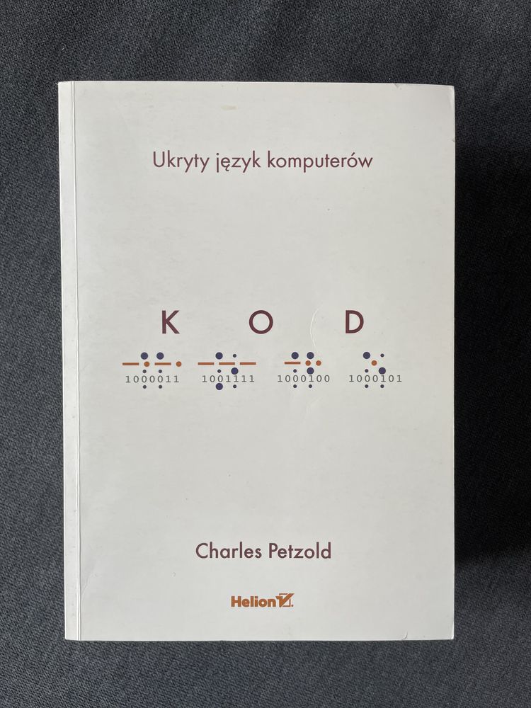 “Kod. Ukryty język komputerów” Charles Petzold