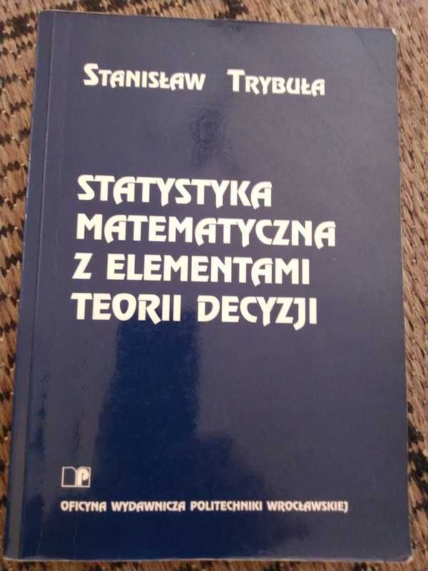 Statystyka matematyczna z elementami teorii decyzji