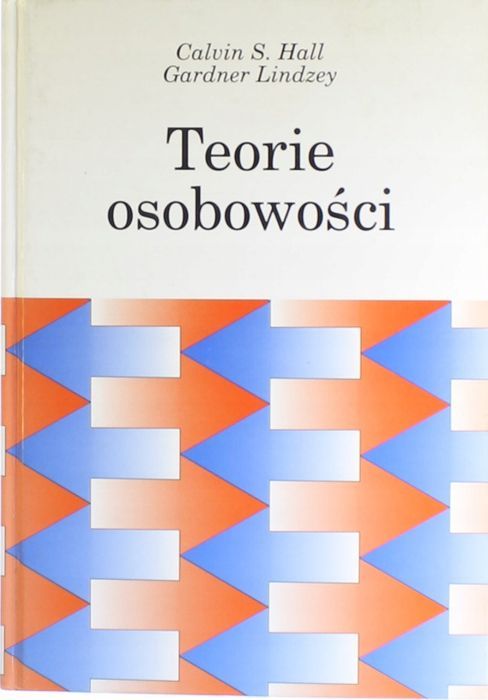 Teorie Osobowości Calvin S. Hall, Gardner Lindzey