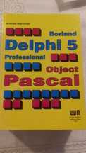 Borland Delphi 5 Professional Object Pascal. .Andrzej Marciniak