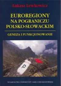 Euroregiony na pograniczu polsko - słowackim - Łukasz Lewkowicz