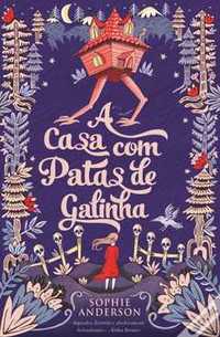 Livro | A Casa com Patas de Galinha de Sophie Anderson