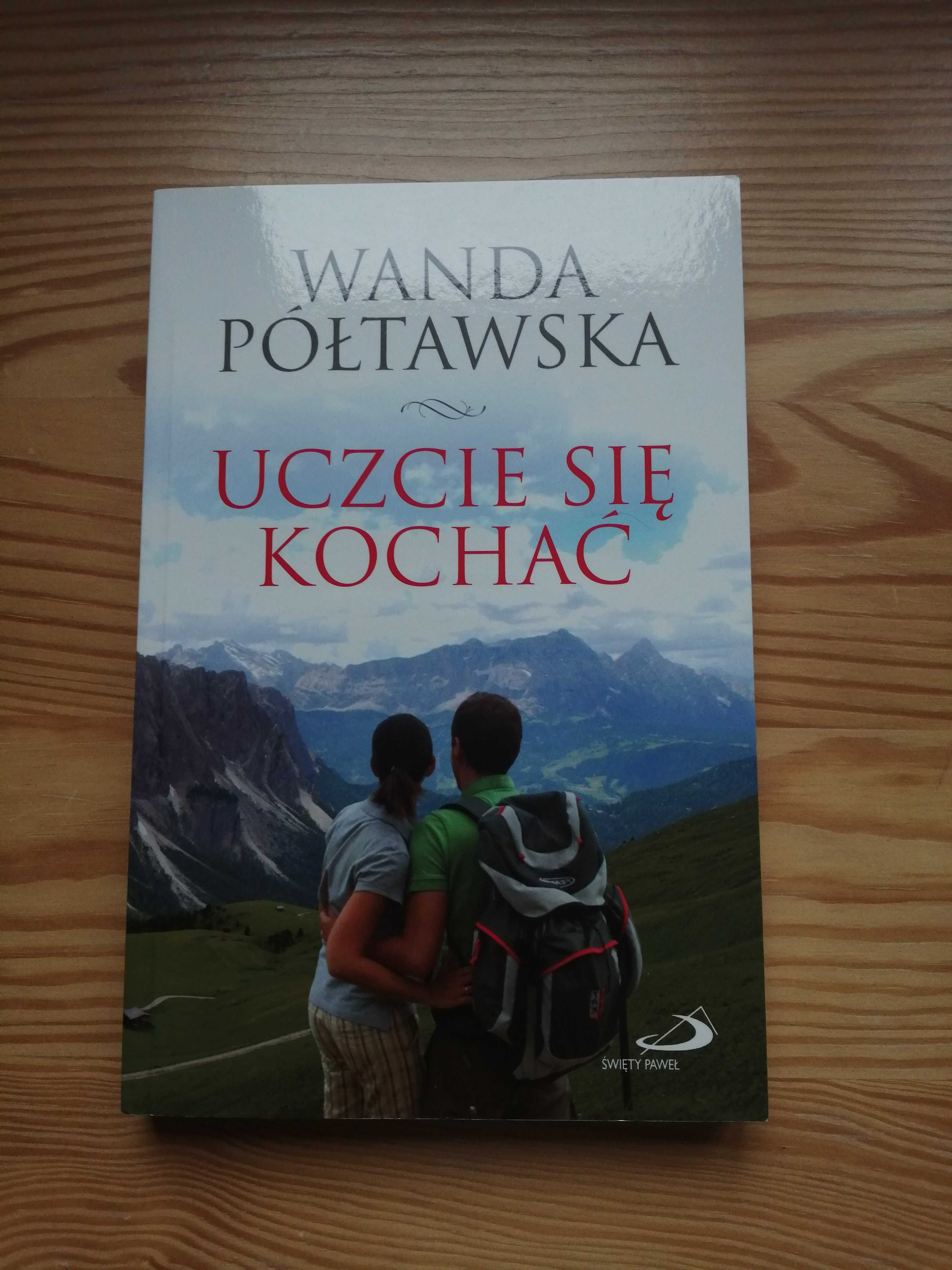 "Uczcie się kochać" - Wanda Półtawska