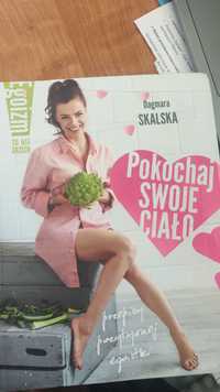 Książka pokochaj swoje ciało- Dagmara skalska