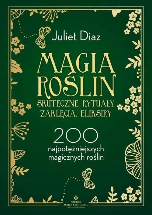 Magia Roślin - Skuteczne Rytuały, Zaklęcia.