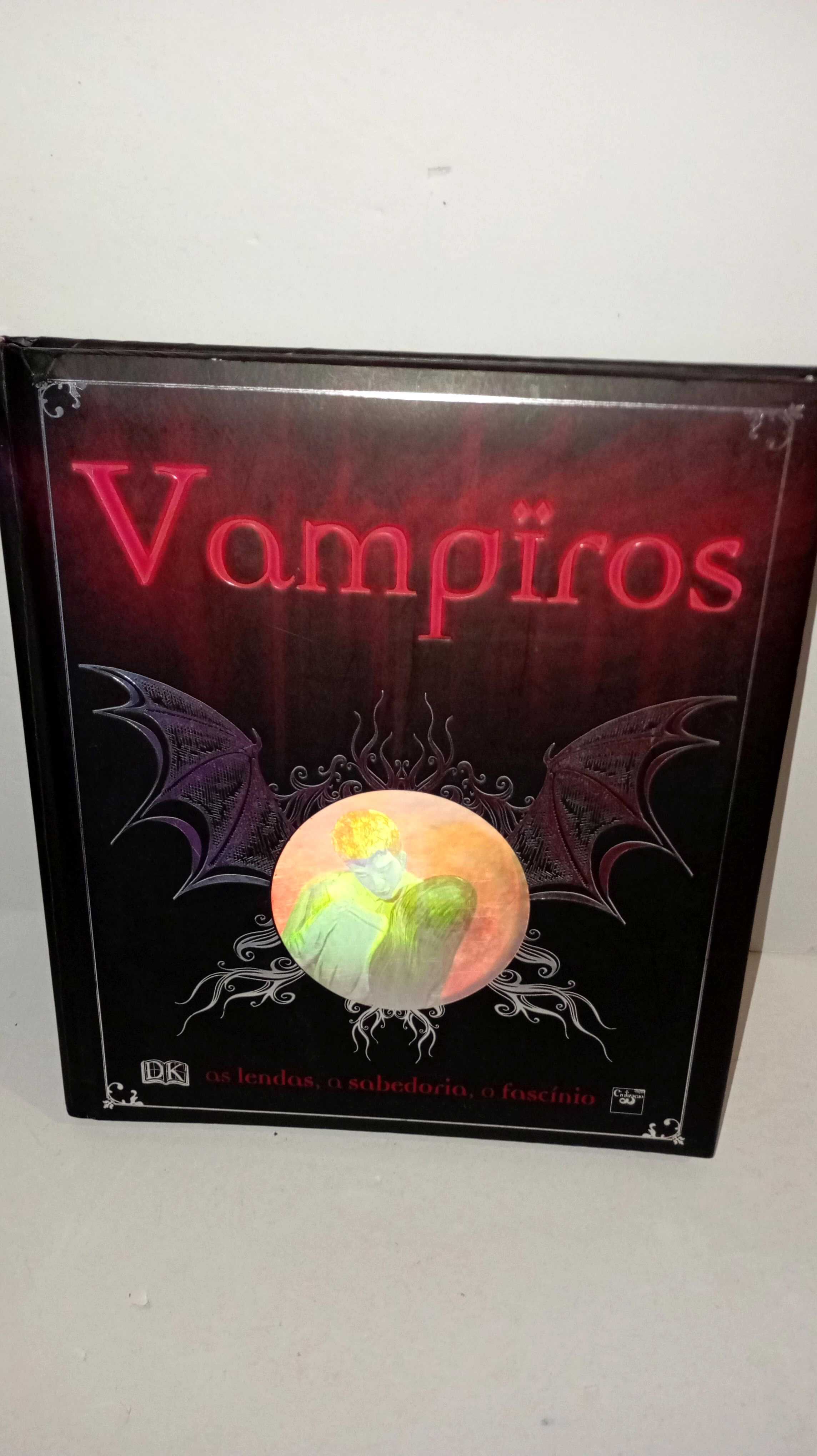 Vampiros  - as lendas, a sabedoria, o fascínio