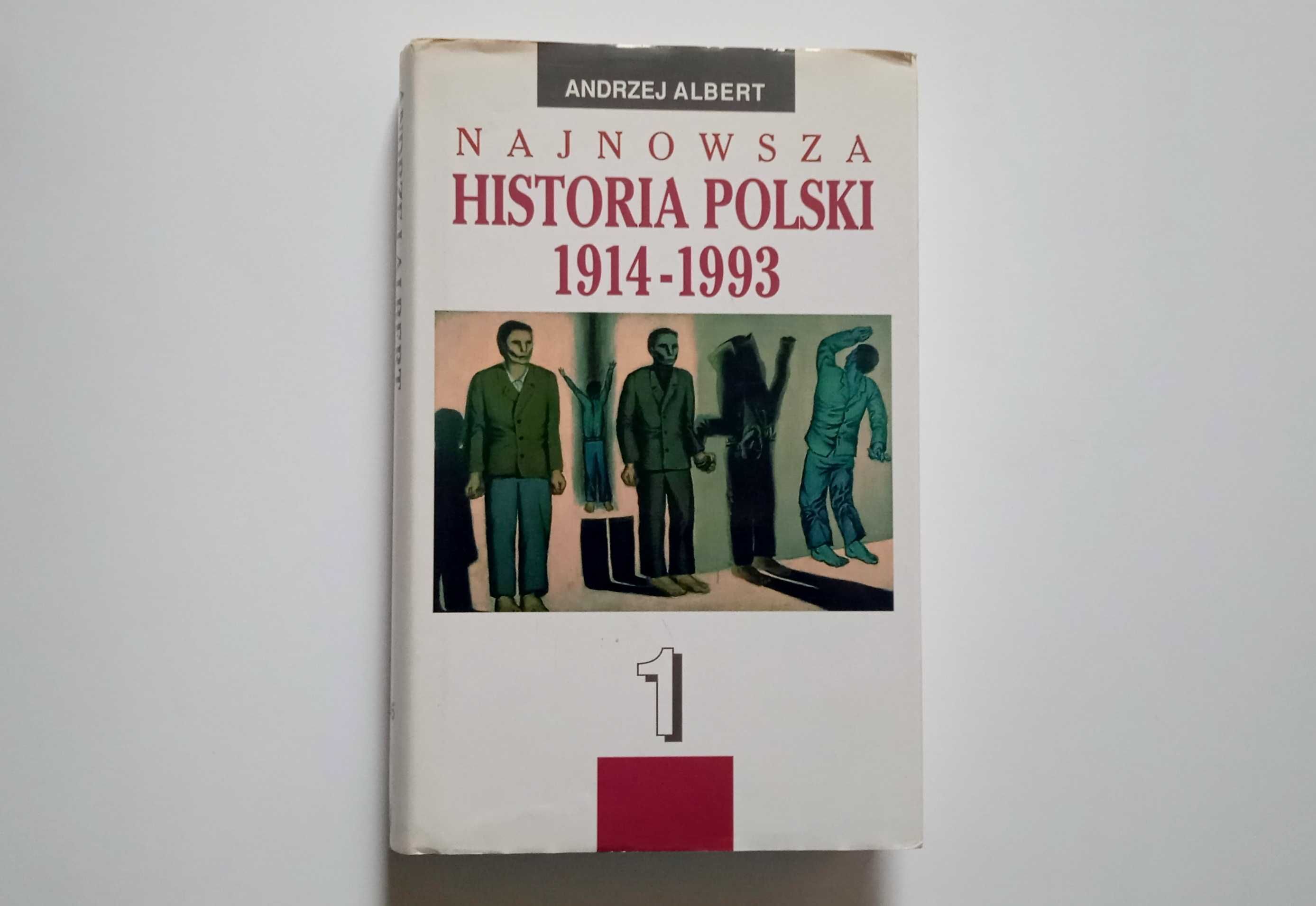 książka "Najnowsza historia Polski 1914 - 93", tom 1, Andrzej Albert