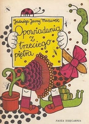 Opowiadania Z Trzeciego Piętra Jadwiga Jasny-Mazurek