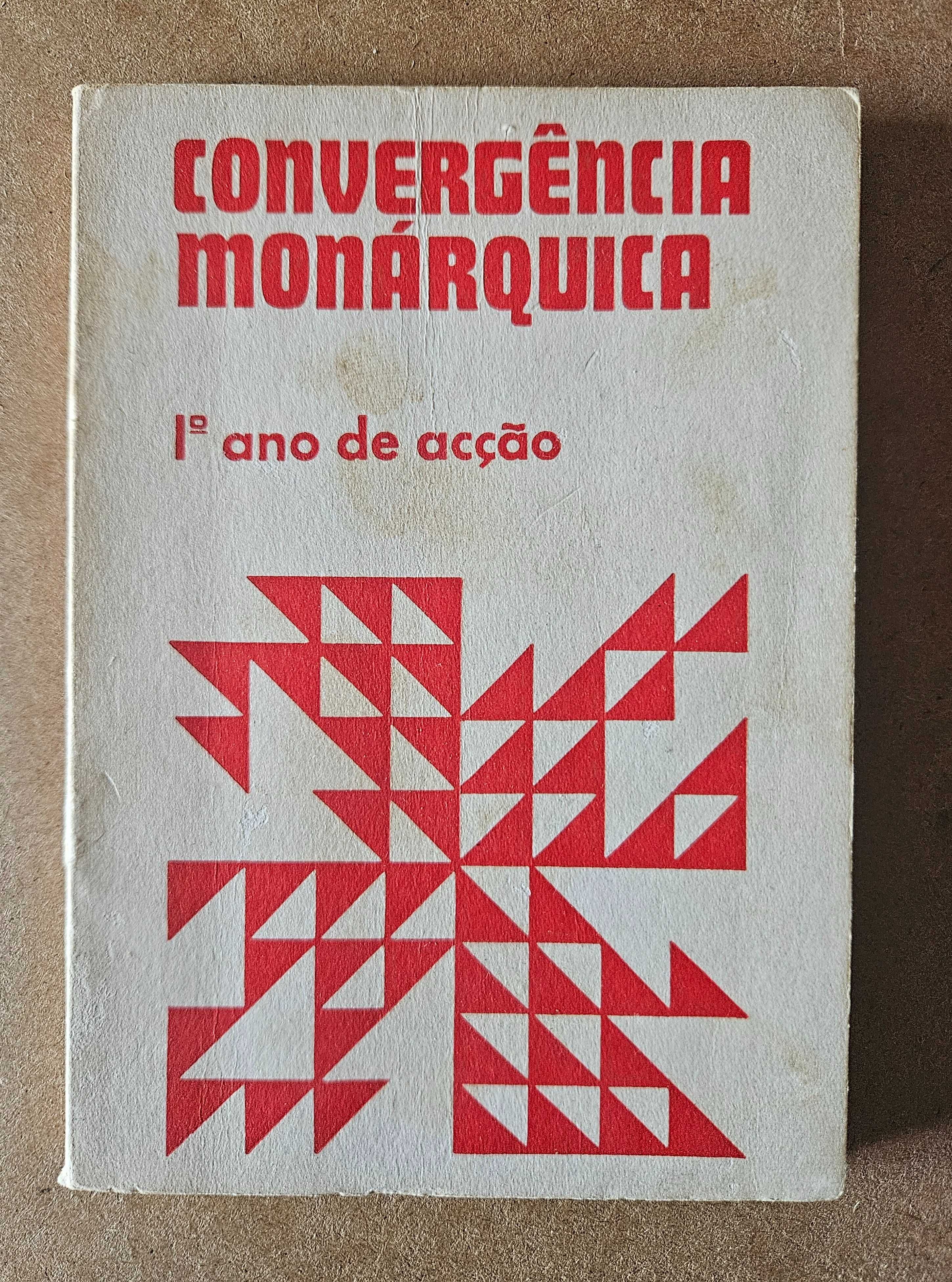 Livro Convergência Monárquica - Ribeiro Telles, Barrilaro Ruas