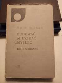 Heidegger budować mieszkać myśleć