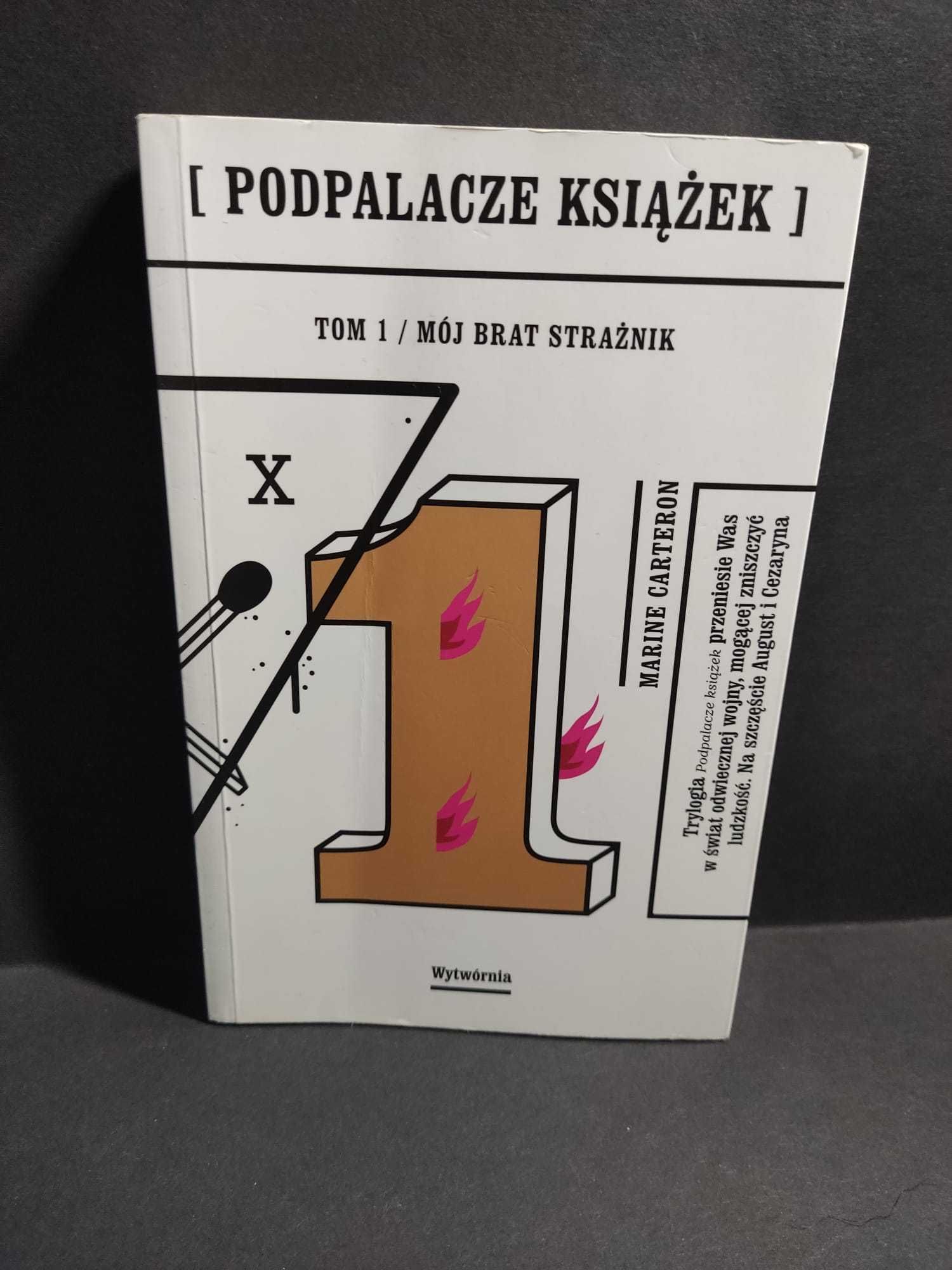 Podpalacze książek. Tom 1 – Mój brat strażnik
