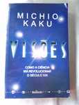 Livro Visões Como a Ciência Irá Revolucionar o Século XXI Michio Kaku