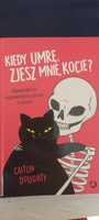 Kiedy umrę, zjesz mnie kocie? Caitlin Doughty