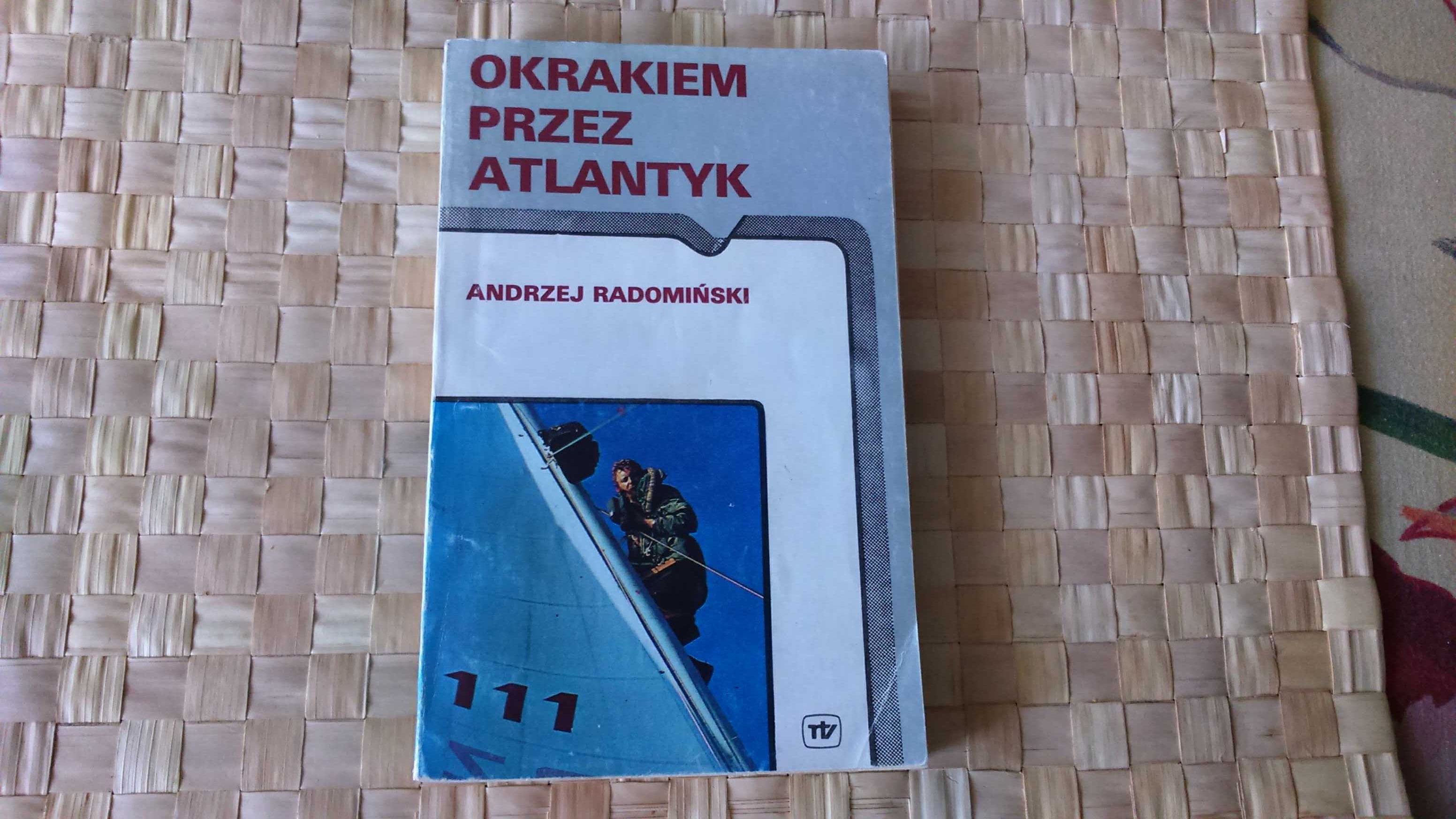 Andrzej Radomiński - "OKRAKIEM PRZEZ ATLANTYK" 1982