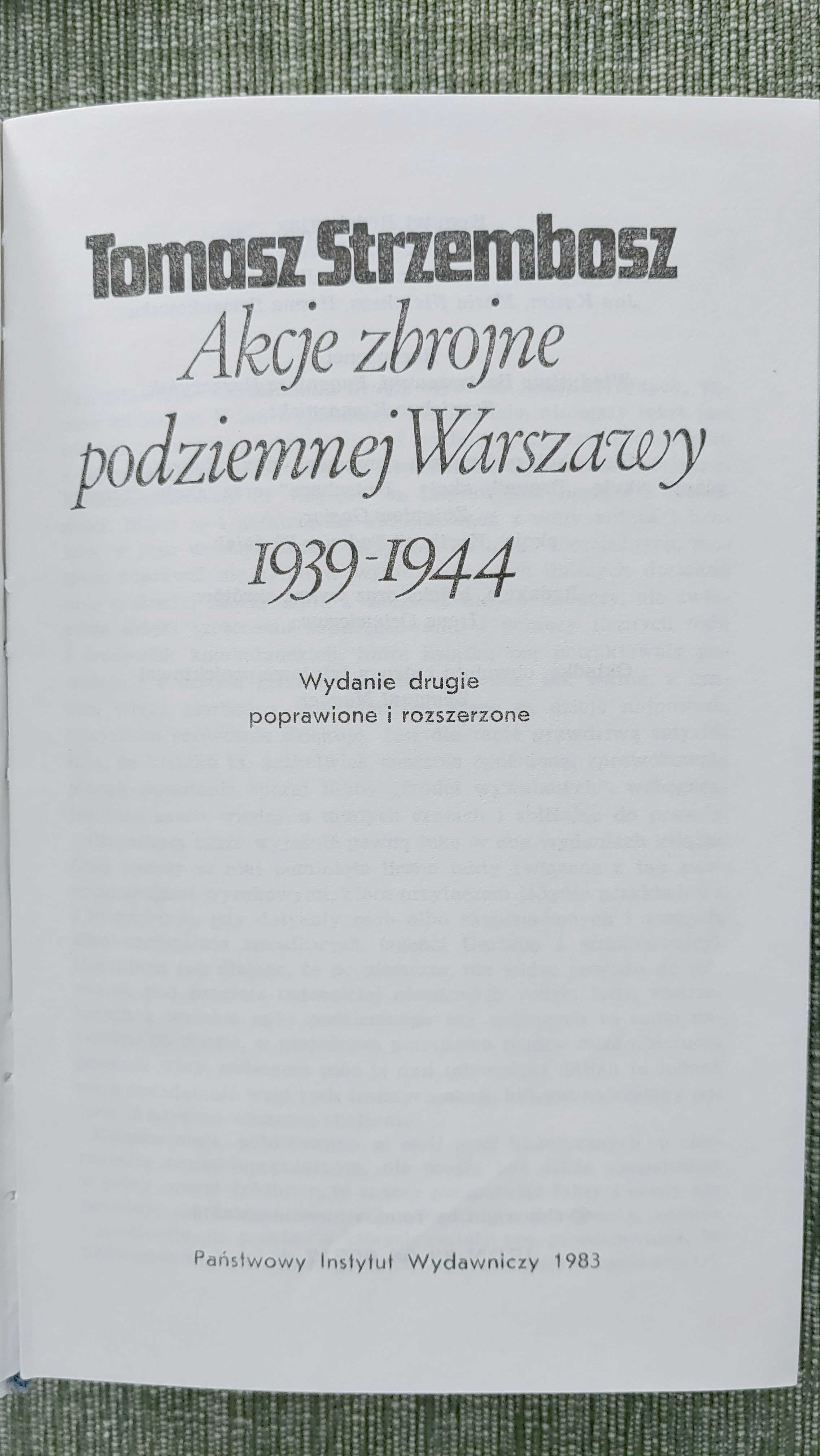 Prof Tomasz Strzembosz. Akcje zbrojne podziemnej Warszawy.