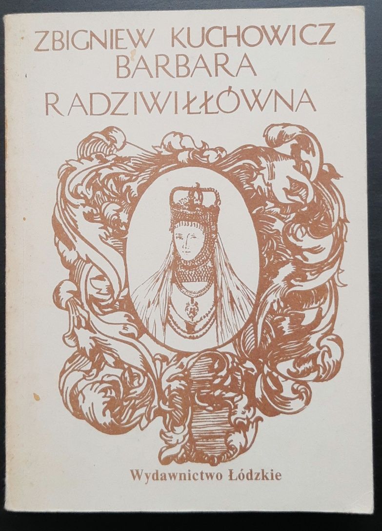 Książka "Barbara Radziwiłłówna" - Zbigniew Kuchowicz
