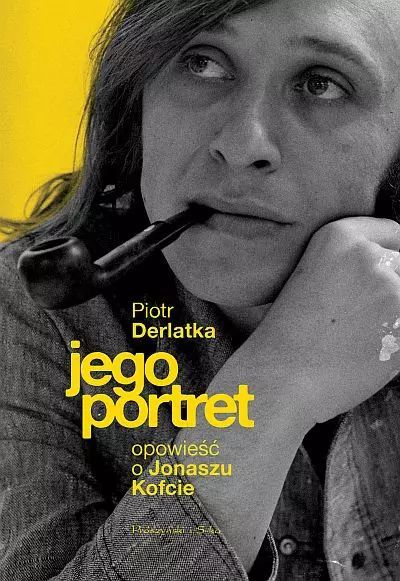 Jego portret. Opowieść o Jonaszu Kofcie. Prószyński