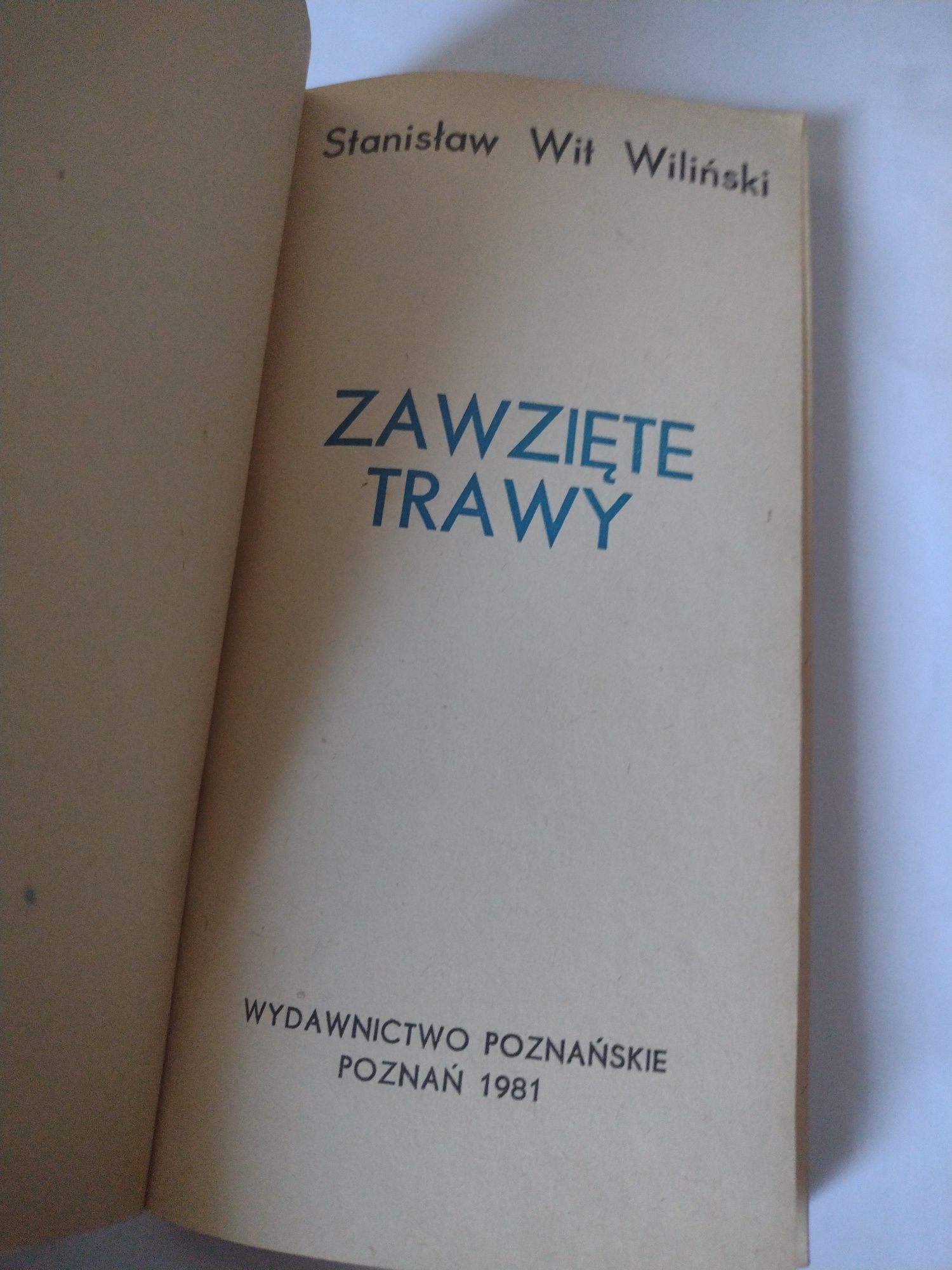 Zawzięte trawy Stanisław Wit Wiliński