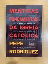 Mentiras Fundamentais da Igreja Católica - Pepe Rodríguez