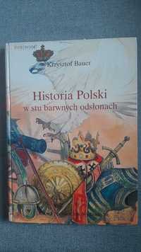 Dla dzieci Historia Polski w stu barwnych odsłonach Krzysztof Bauer