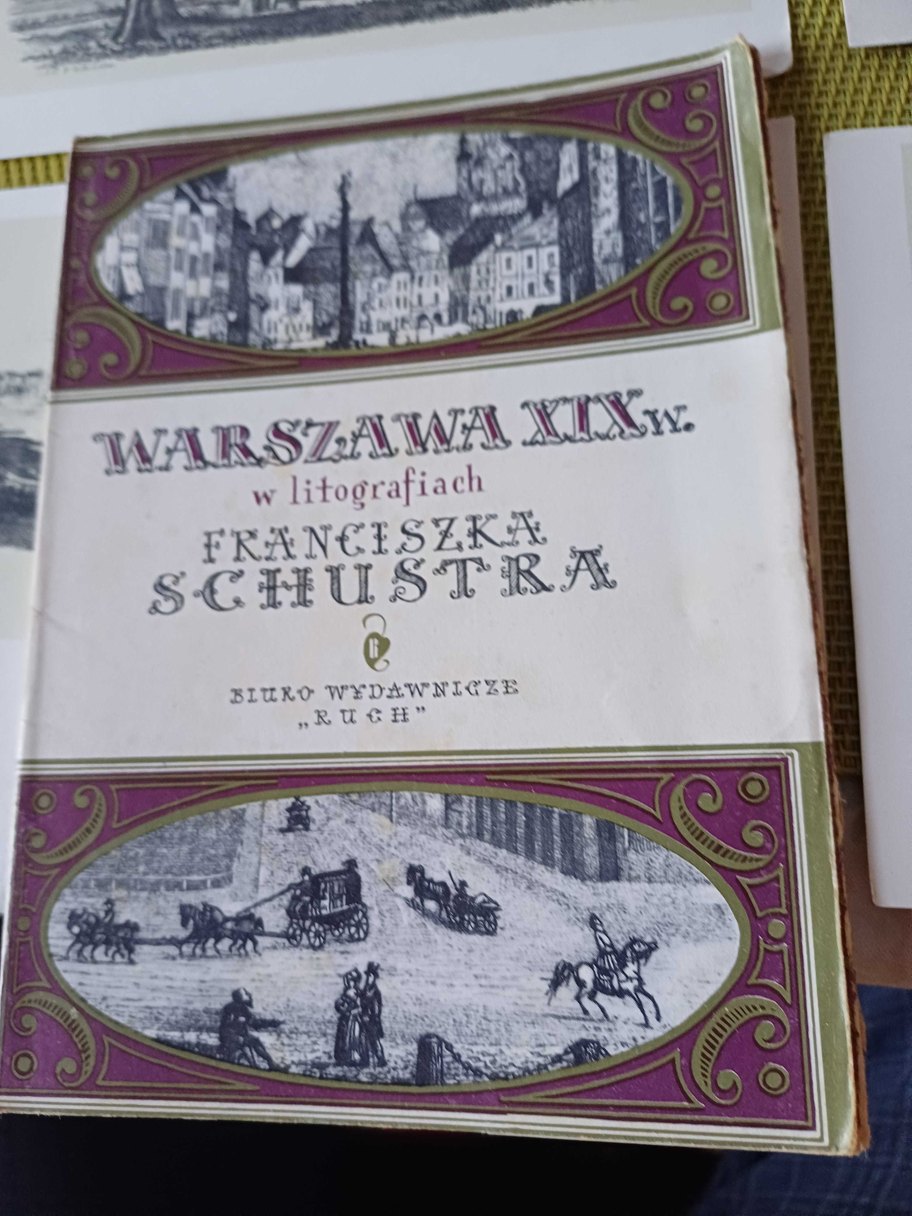 Warszawa XlX wiek w litografiach F.Schustra 1964 r