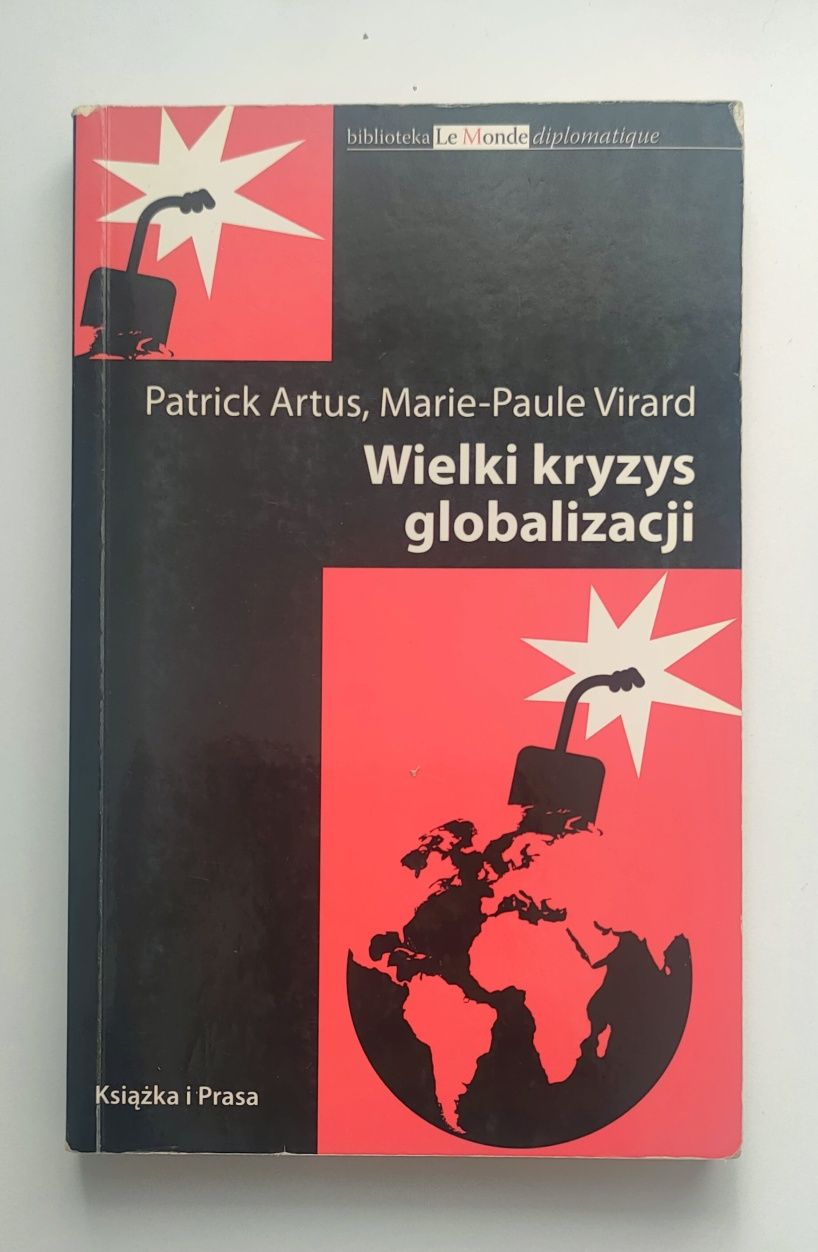 Patrick Artus, Marie-Paule Virard - Wielki kryzys globalizacji