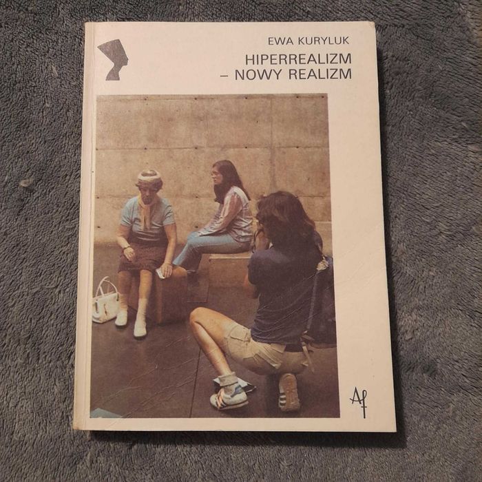 Hiperrealizm. Nowy Realizm - Ewa Kuryluk