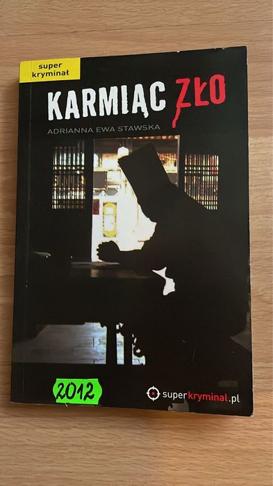 Adrianna Ewa Stawska- Karmiąc zło